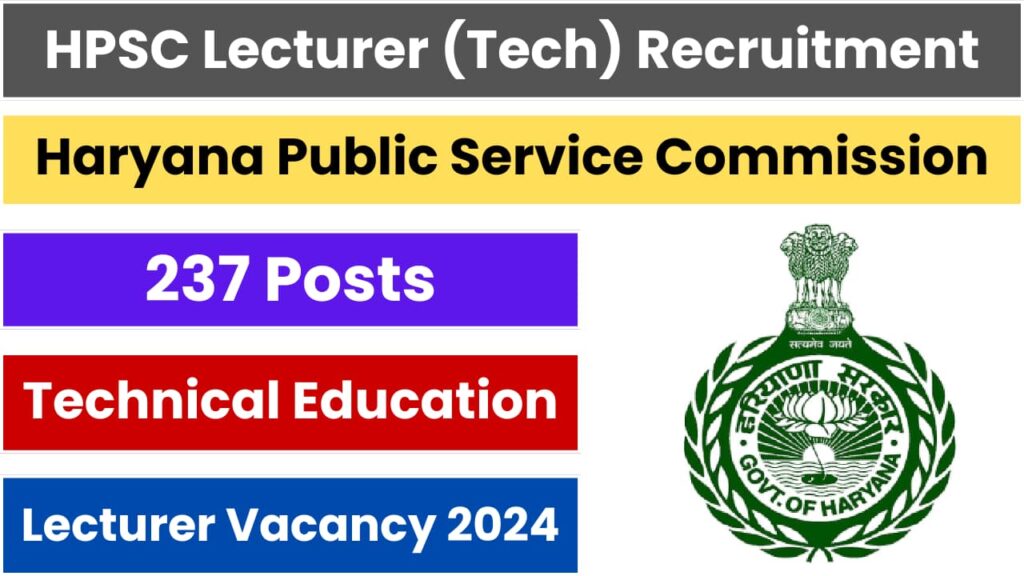 HPSC Technical Lecturer Recruitment 2024: Apply Online for 237 Group-B Posts