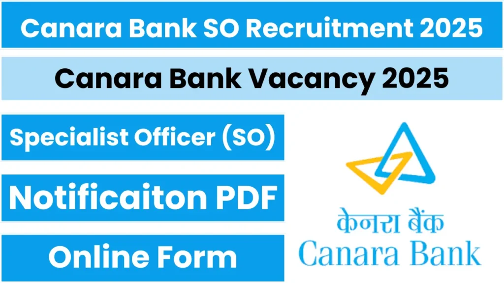 Canara Bank SO Recruitment 2025 Notification OUT for Multiple Positions, Apply Online
