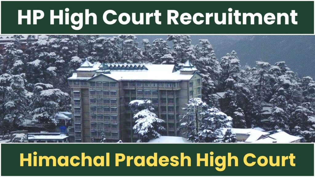 HP Shimla High Court Recruitment 2025 Notification OUT for Various Posts, Apply Online