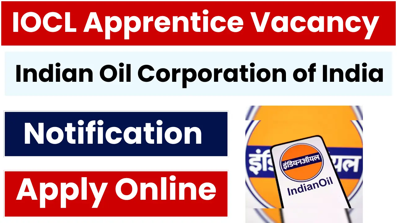 IOCL Apprentice Recruitment 2025: Notification Released and Apply Online for 838 Posts