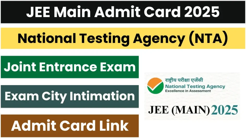 JEE Main Admit Card 2025: Exam City Intimation Slip Released for Session-1, Direct Link Here