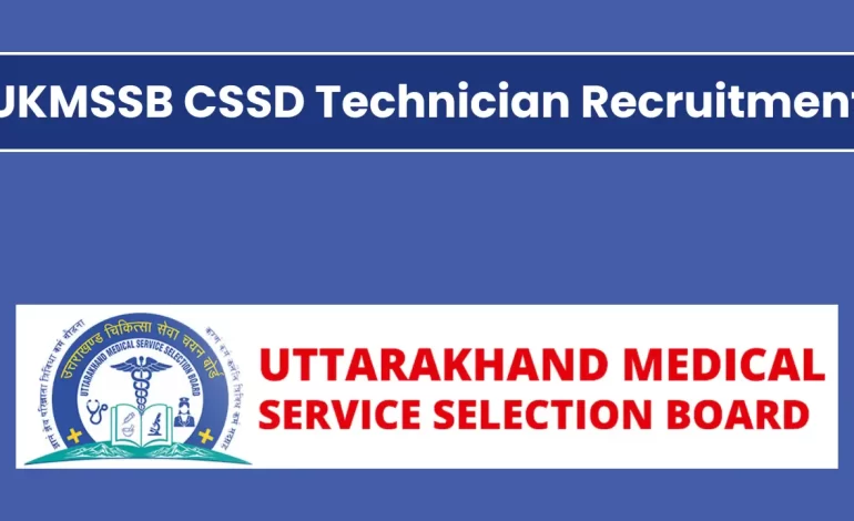 UKMSSB CSSD Technician Recruitment 2025 Notification and Online Form