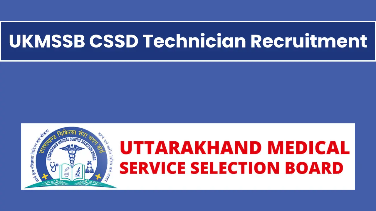 UKMSSB CSSD Technician Recruitment 2025 Notification and Online Form