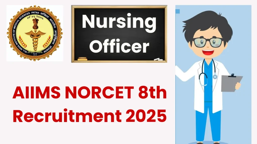 AIIMS NORCET 8th Recruitment 2025: Apply Online for Nursing Officer Posts