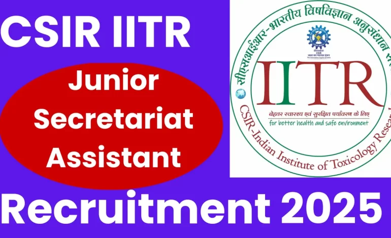 CSIR IITR JSA Recruitment 2025: Notification Out and Apply Online