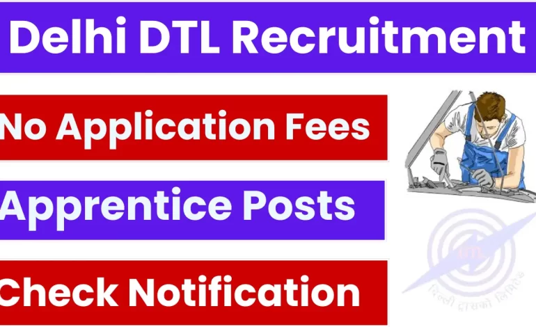 Delhi DTL Apprentice Recruitment 2025: Notification Out and Apply Form