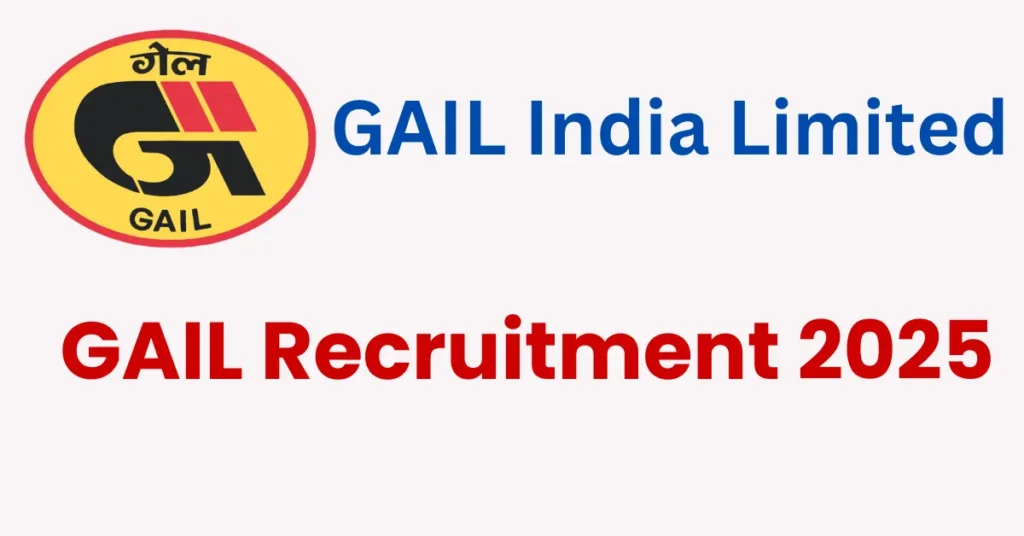 GAIL Executive Trainee Recruitment 2025 – Notification Out and Apply Form