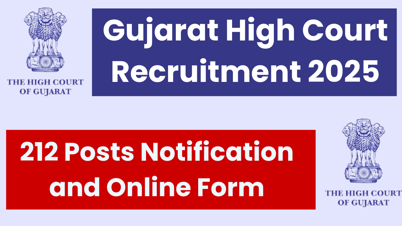Gujarat High Court Recruitment 2025: Notification Out and Apply for Civil Judge 212 Posts