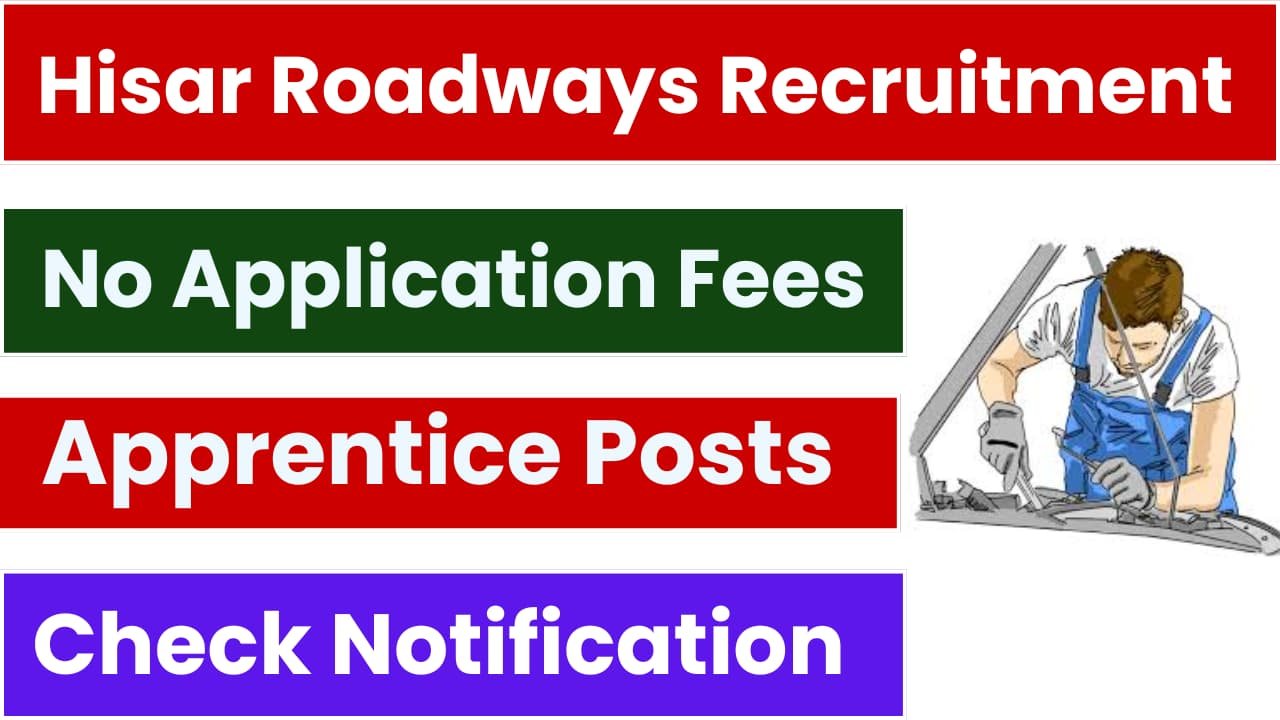 Hisar Roadways Recruitment 2025: Notification Released and Apply for Apprentice Posts