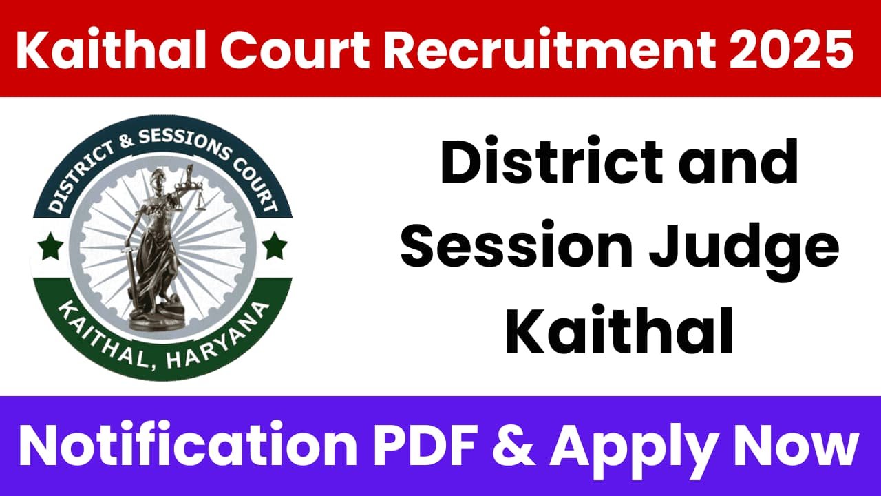 Kaithal Court Clerk Recruitment 2025: Notification Out and Apply Form