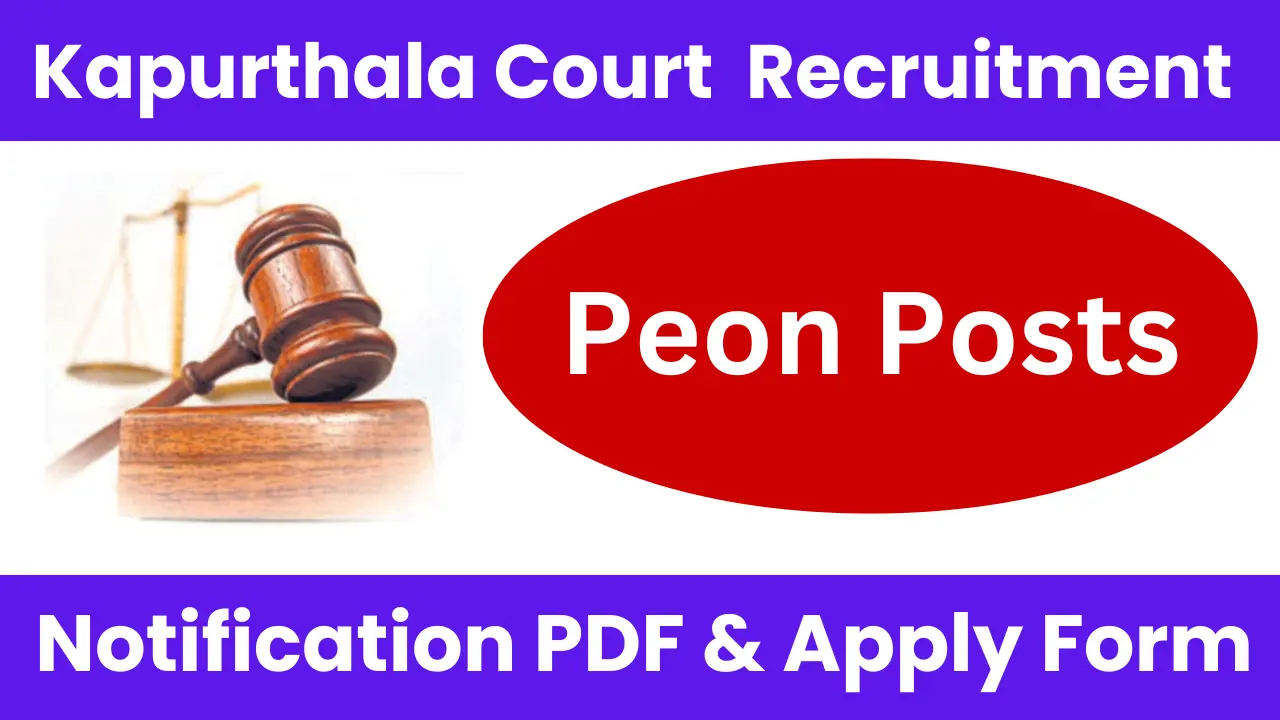 Kapurthala Court Recruitment 2025: Notification Out and Apply for Peon Posts