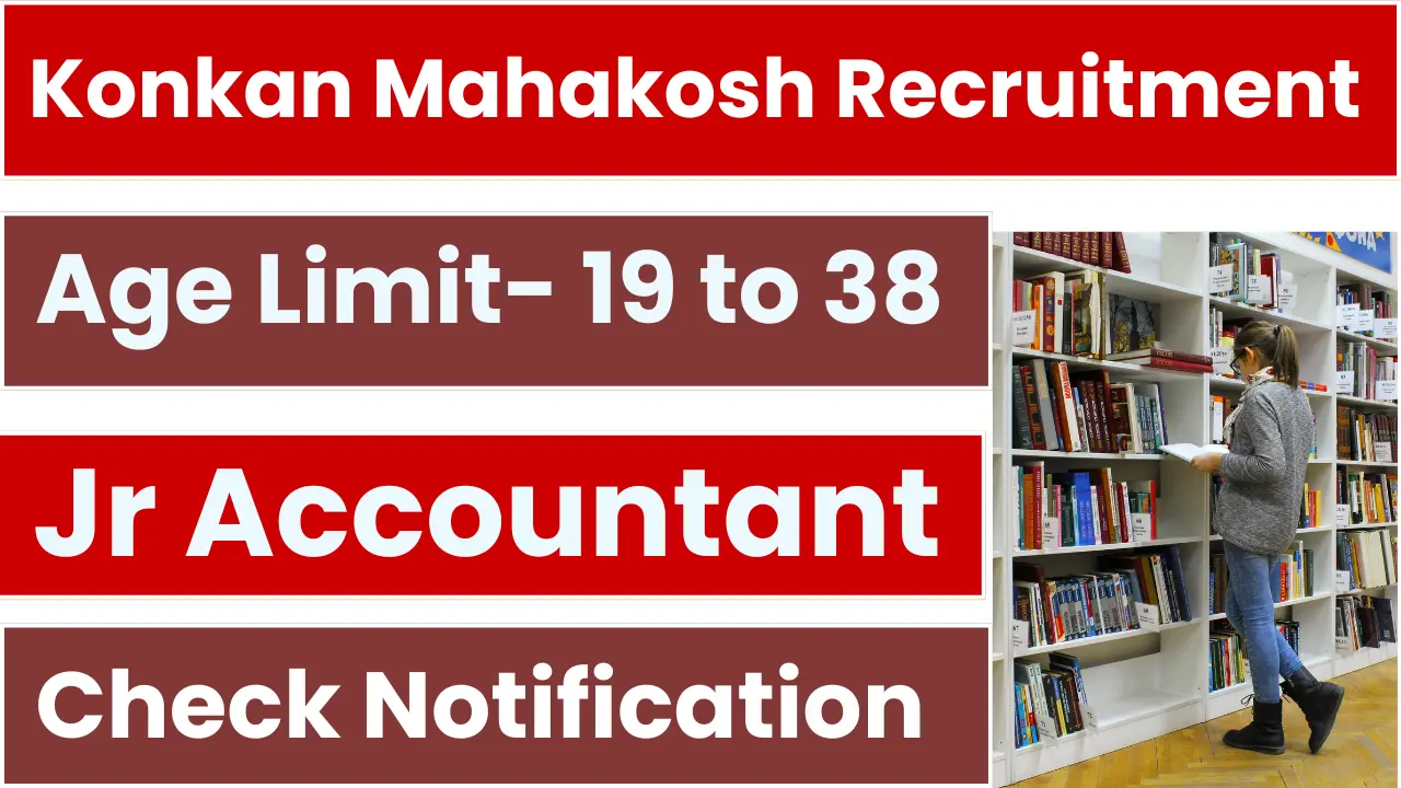 Konkan Mahakosh Junior Accountant Recruitment 2025: Notification Put and Apply for 179 Posts