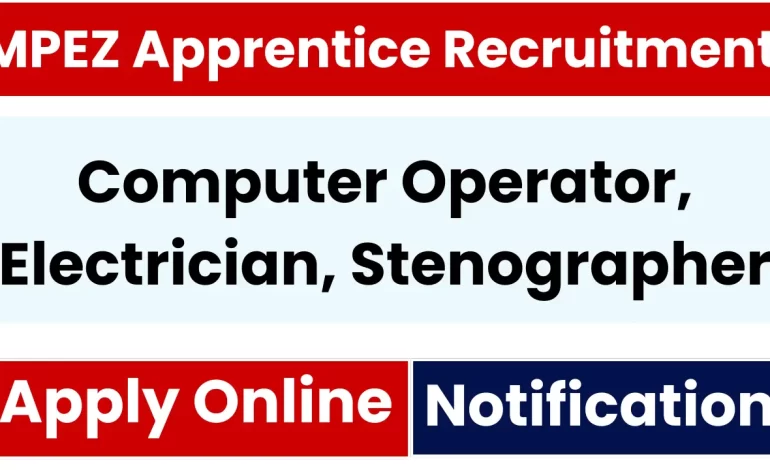 MPEZ Apprentice Recruitment 2025: Notification Released and Apply Online