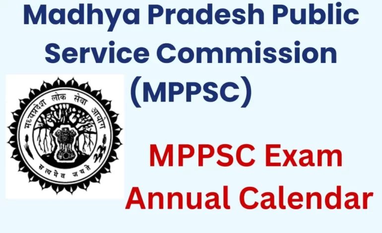 MPPSC Exam Calendar 2025: Exam Date, Post Name, All Updates Here
