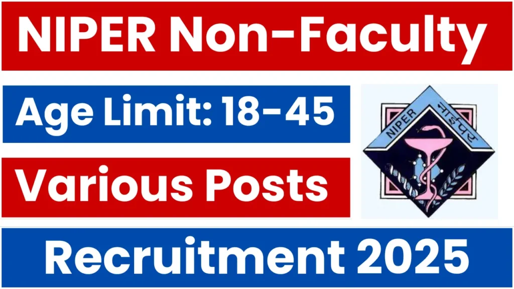 NIPER Non-Faculty Recruitment 2025: Apply Online for Various Posts