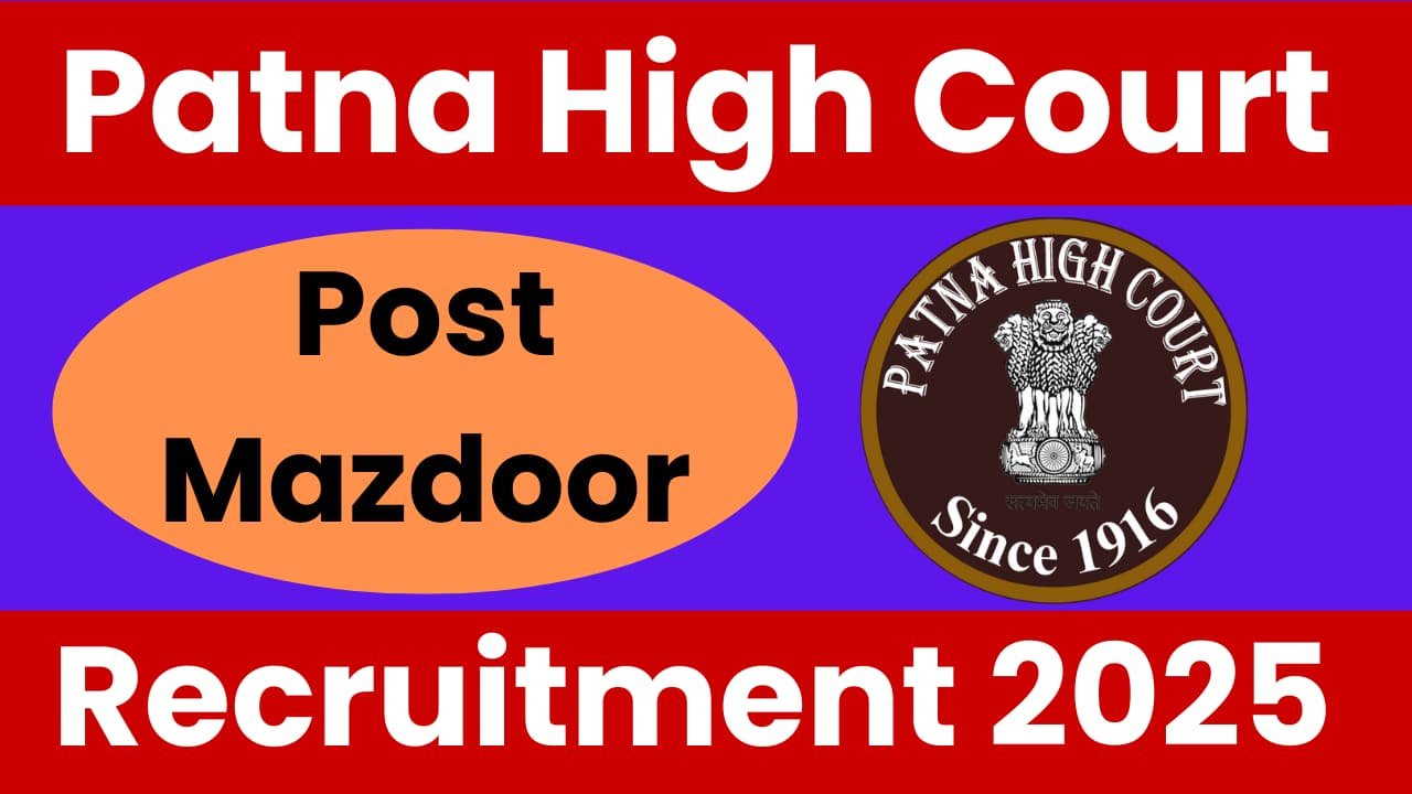 Patna High Court Mazdoor Recruitment 2025 – Apply Online for 171 Vacancies