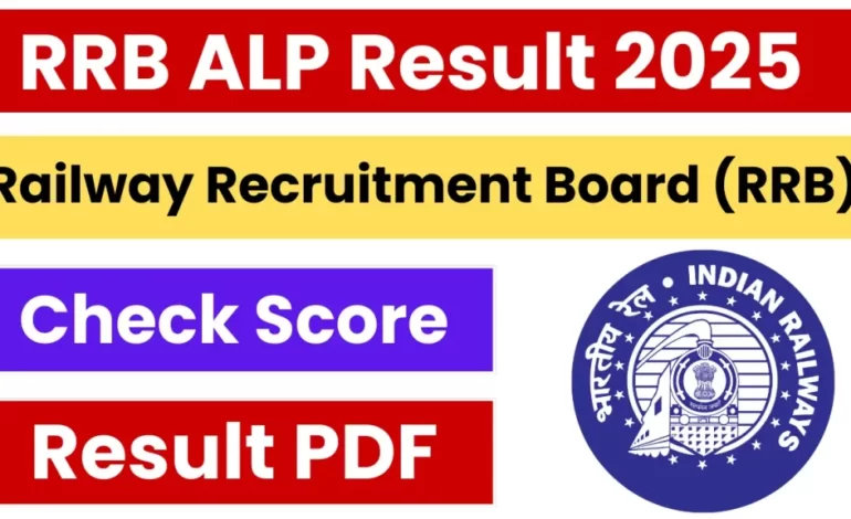 RRB ALP Result 2025 Declared: Check Your Assistant Loco Pilot Result Now
