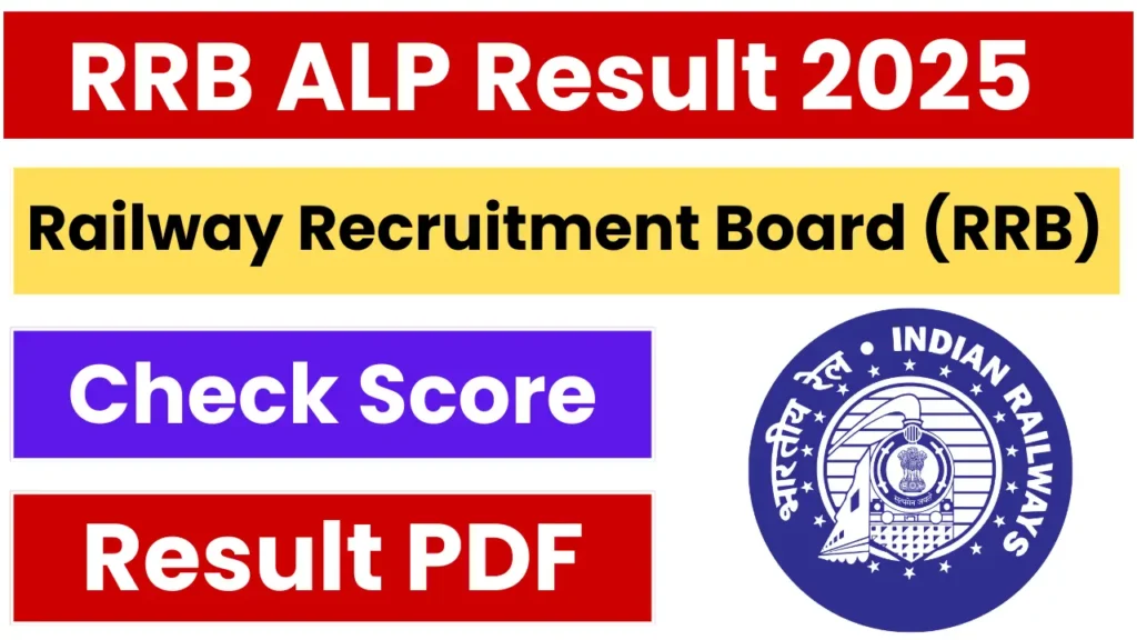 RRB ALP Result 2025 Declared: Check Your Assistant Loco Pilot Result Now