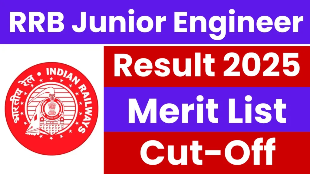 RRB Junior Engineer Result 2025: JE CBT-1 Result Released Soon