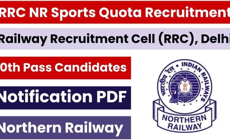 RRC NR Sports Quota Recruitment 2025: Notification Out and Apply Online