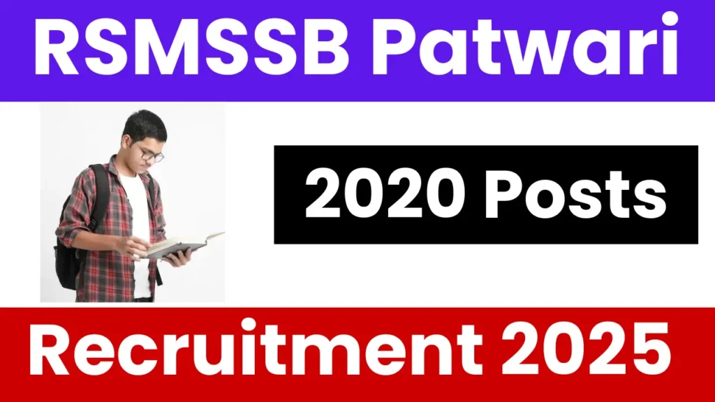 RSMSSB Patwari Recruitment 2025: Notification Released and Apply for 2020 Posts