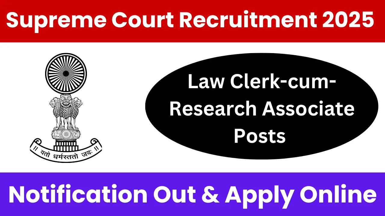 Supreme Court Law Clerk Recruitment 2025: Notification Out and Apply Form
