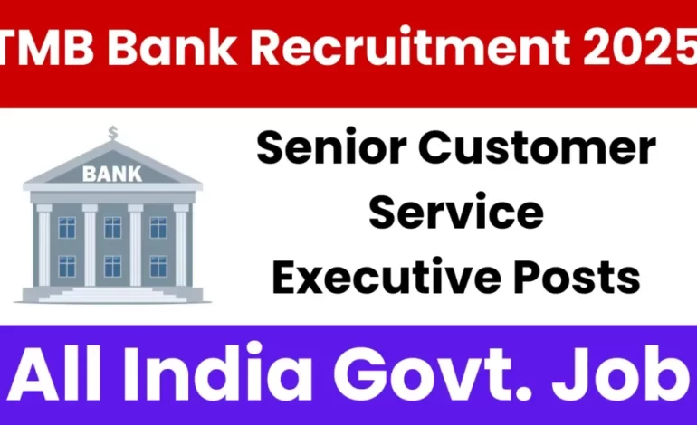 TMB Bank Recruitment 2025 – Apply Online for Senior Customer Service Executive (SCSE) Posts