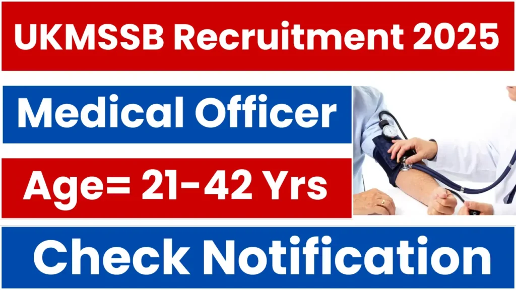 UKMSSB Medical Officer Recruitment 2025 – Apply Online for 276 Posts