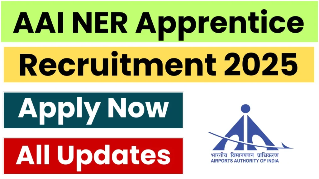 AAI NER Apprentice Recruitment 2025: Notification Released and Apply Online for Various Posts