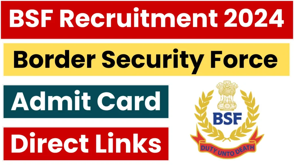 BSF Admit Card 2025 Released: Download Admit Card, Direct Links