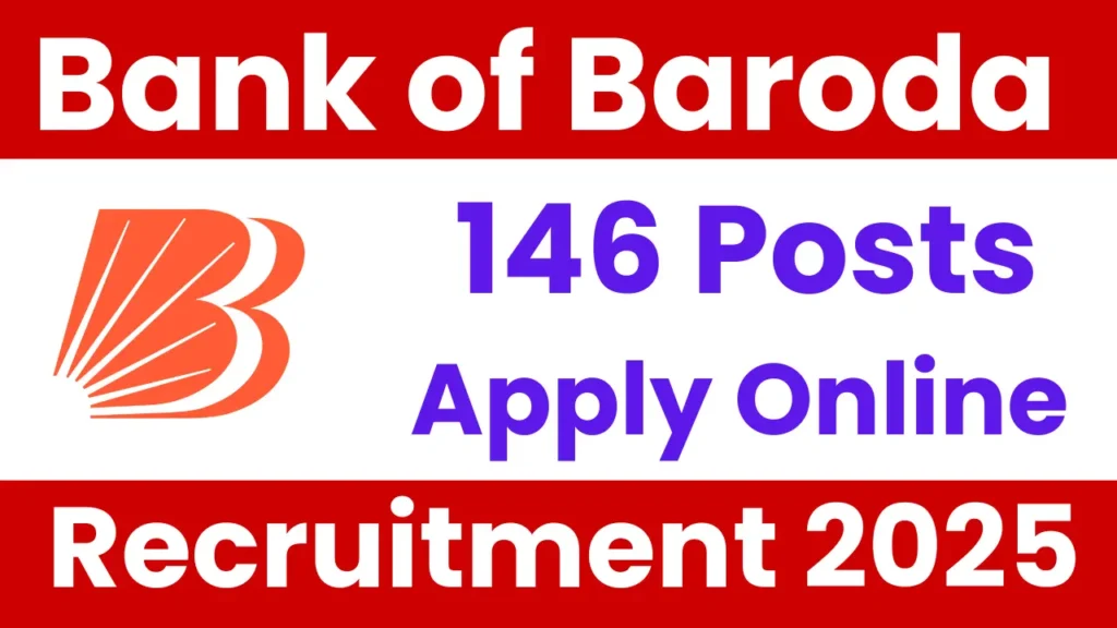 Bank of Baroda Recruitment 2025: Notification Released and Apply for Various Posts