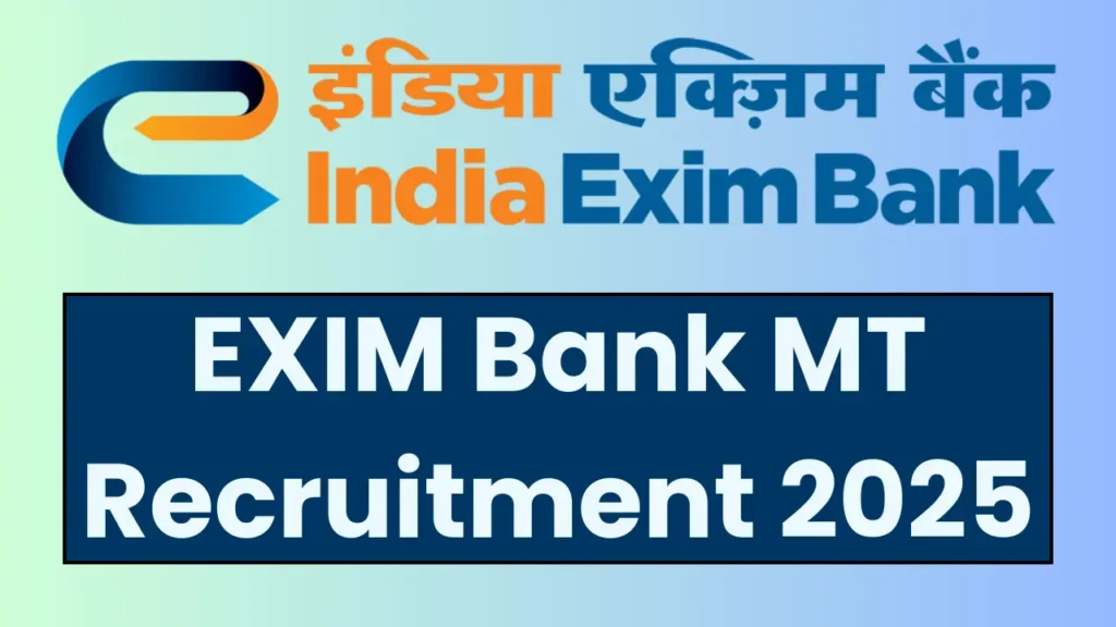 EXIM Bank Recruitment 2025: Apply Online for Management Trainee, Deputy Manager, Chief Manager Posts
