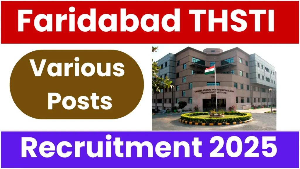 Faridabad THSTI Recruitment 2025: Notification Released and Apply for Various Posts