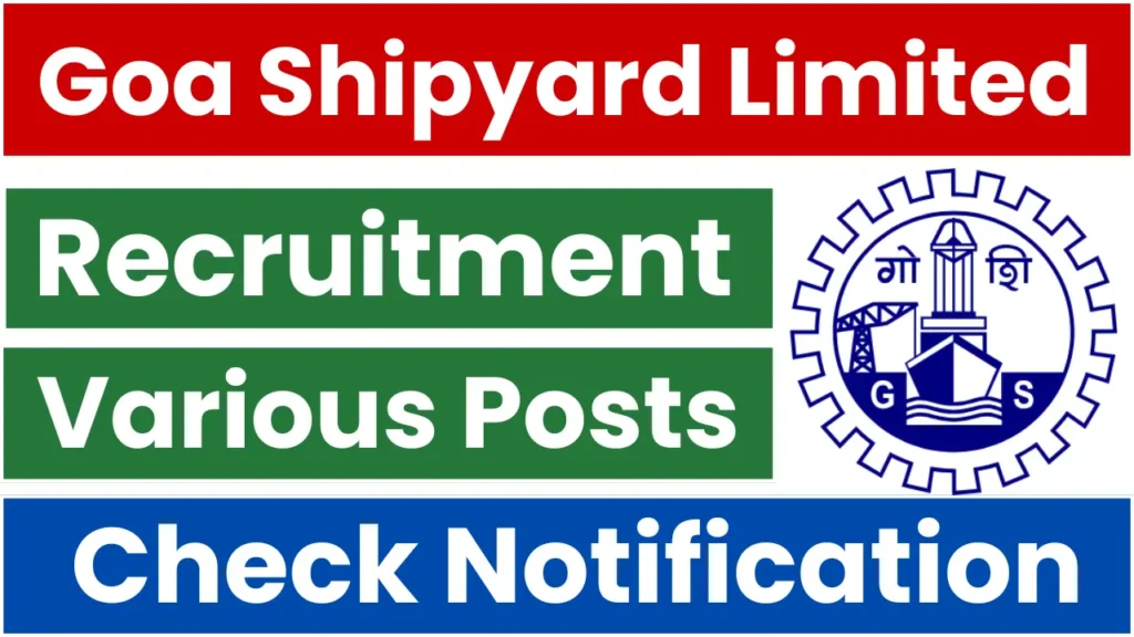 Goa Shipyard Limited Recruitment 2025: Apply Online for Various Posts