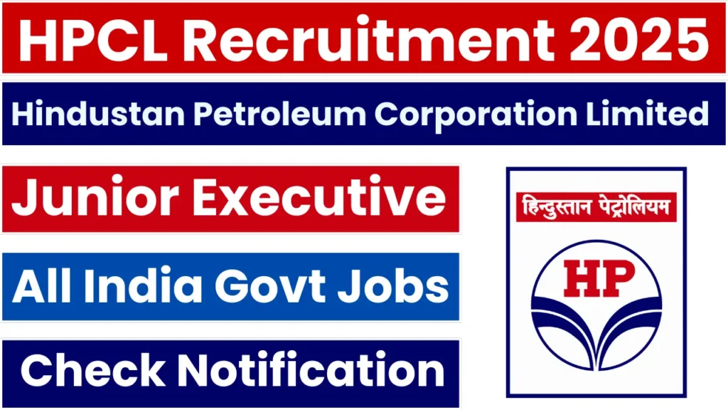 HPCL Junior Executive Recruitment 2025: Notification Released and Apply Online
