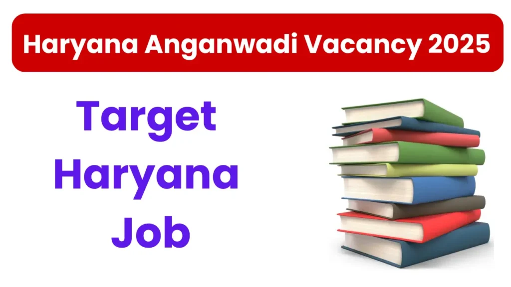 Haryana Anganwadi Vacancy 2025: Short Notice, Check Now