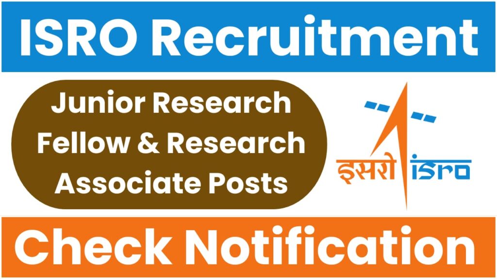ISRO JRF Recruitment 2025: Apply for Junior Research Fellow & Research Associate Posts