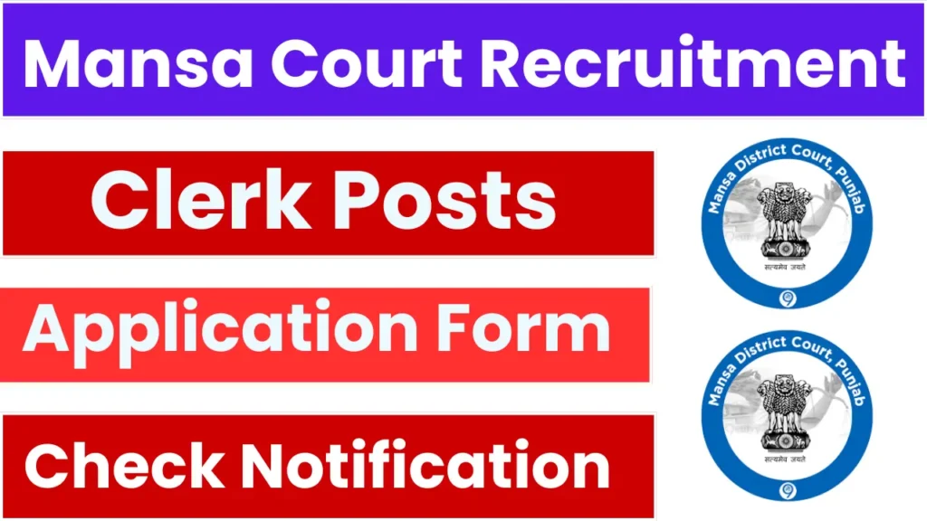 Mansa Court Clerk Recruitment 2025: Notification Released and Apply Form