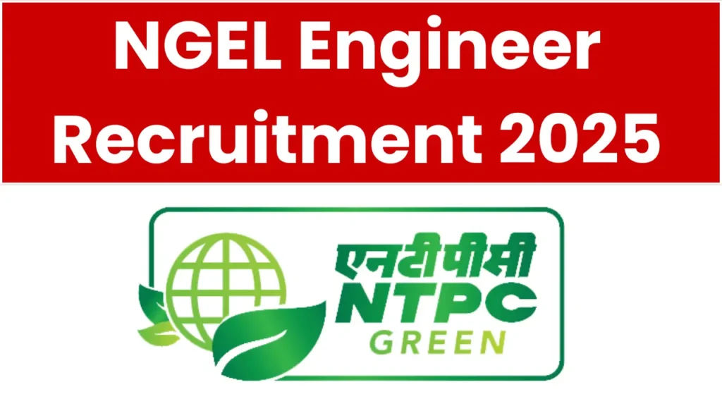 NGEL Engineer Recruitment 2025: Notification Released and Apply for 182 Posts