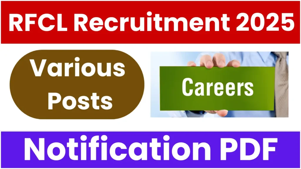RFCL Recruitment 2025: Notification Released and Apply for Various Posts