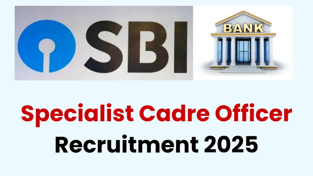 SBI Bank Recruitment 2025: Apply for Specialist Cadre Officer (Manager – Retail Products)