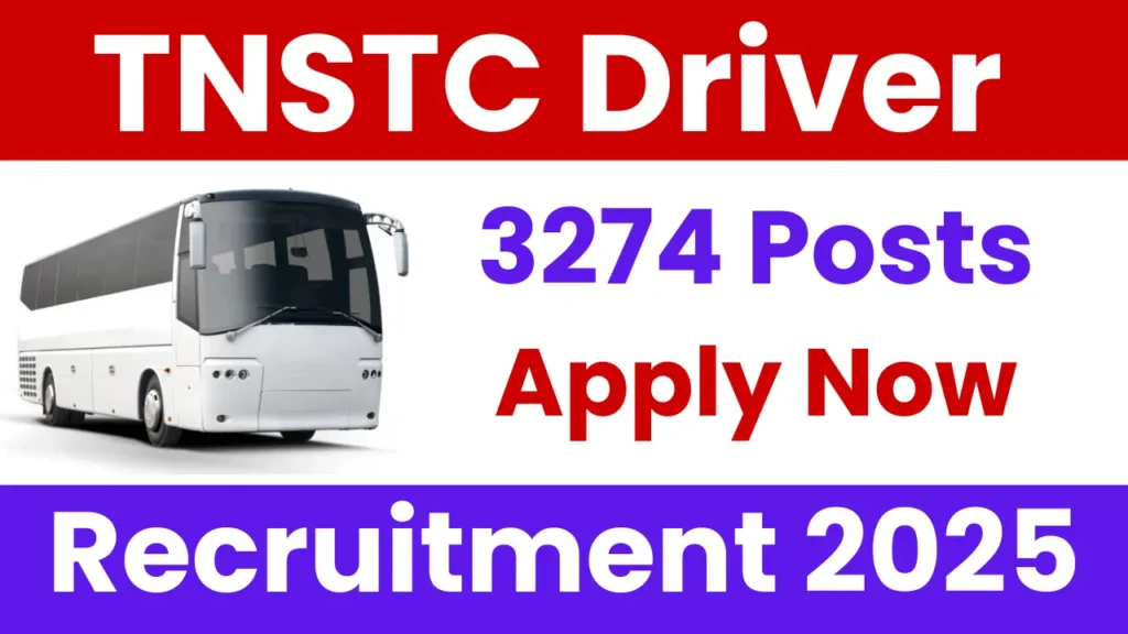 TNSTC Driver Recruitment 2025: Notification Released and Apply for 3274 Posts