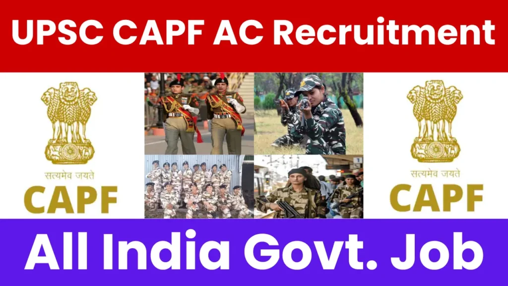 UPSC CAPF AC Recruitment 2025: Apply Online for 357 Assistant Commandant Posts