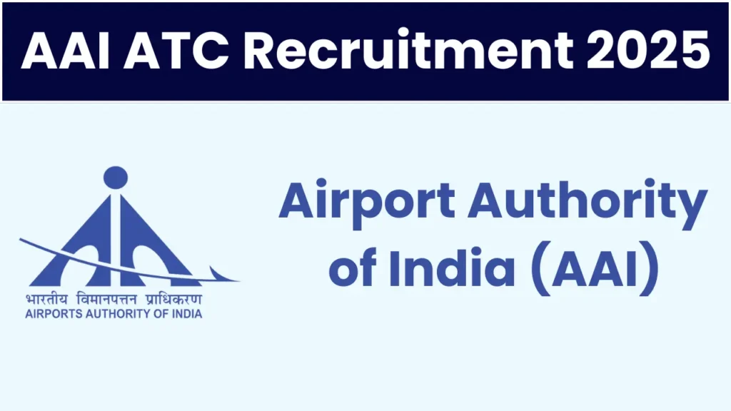 AAI ATC Recruitment 2025: Notification Out and Apply for Junior Executive Posts