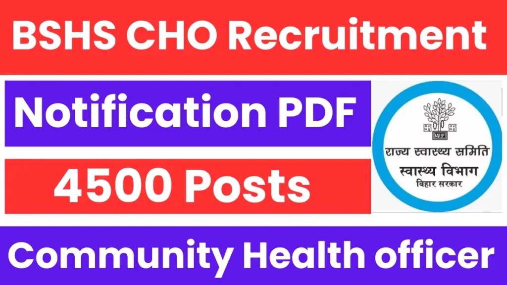 BSHS CHO Recruitment 2025: Short Notice Out for 4500 Posts