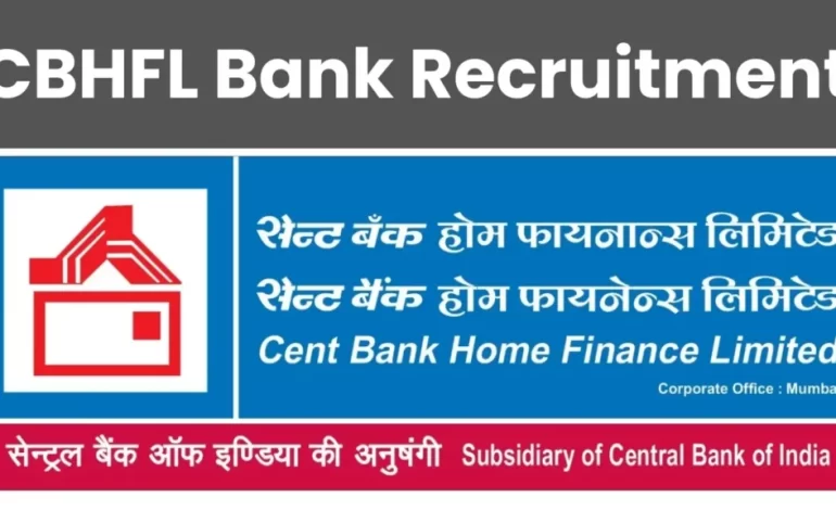 CBHFL Bank Recruitment 2025: Notification Released and Apply Online for 212 Posts