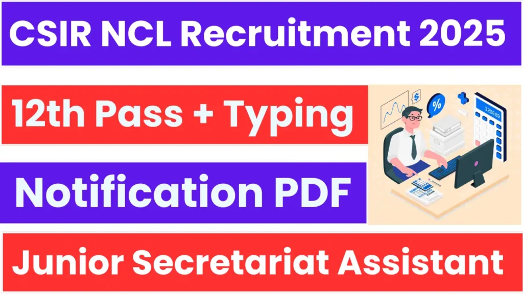 CSIR NCL Recruitment 2025: Notification Released and Apply Online
