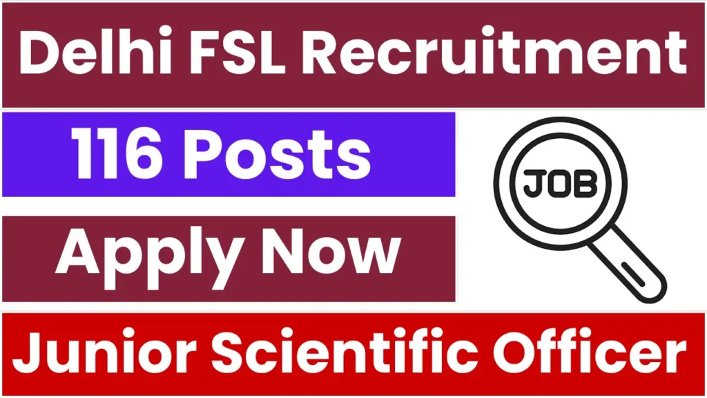 Delhi FSL Junior Scientific Officer Recruitment 2025: Notification Released and Apply Form
