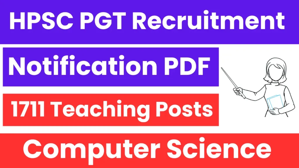 HPSC PGT Computer Science Recruitment 2025: Reopen for 1711 Posts