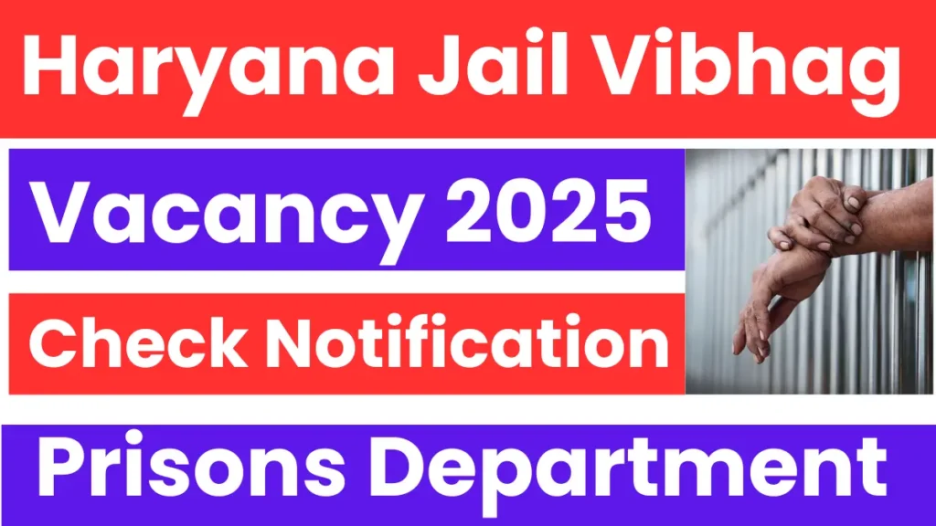Haryana Jail Department Recruitment 2025: Notification Out for Various Posts
